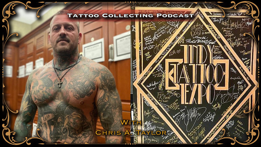 Ep #48 - The Tattoo Collecting Podcast with Chris Taylor