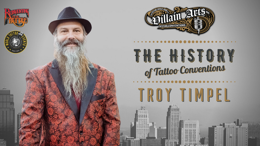 The History of Tattoo Conventions with Troy Timpel