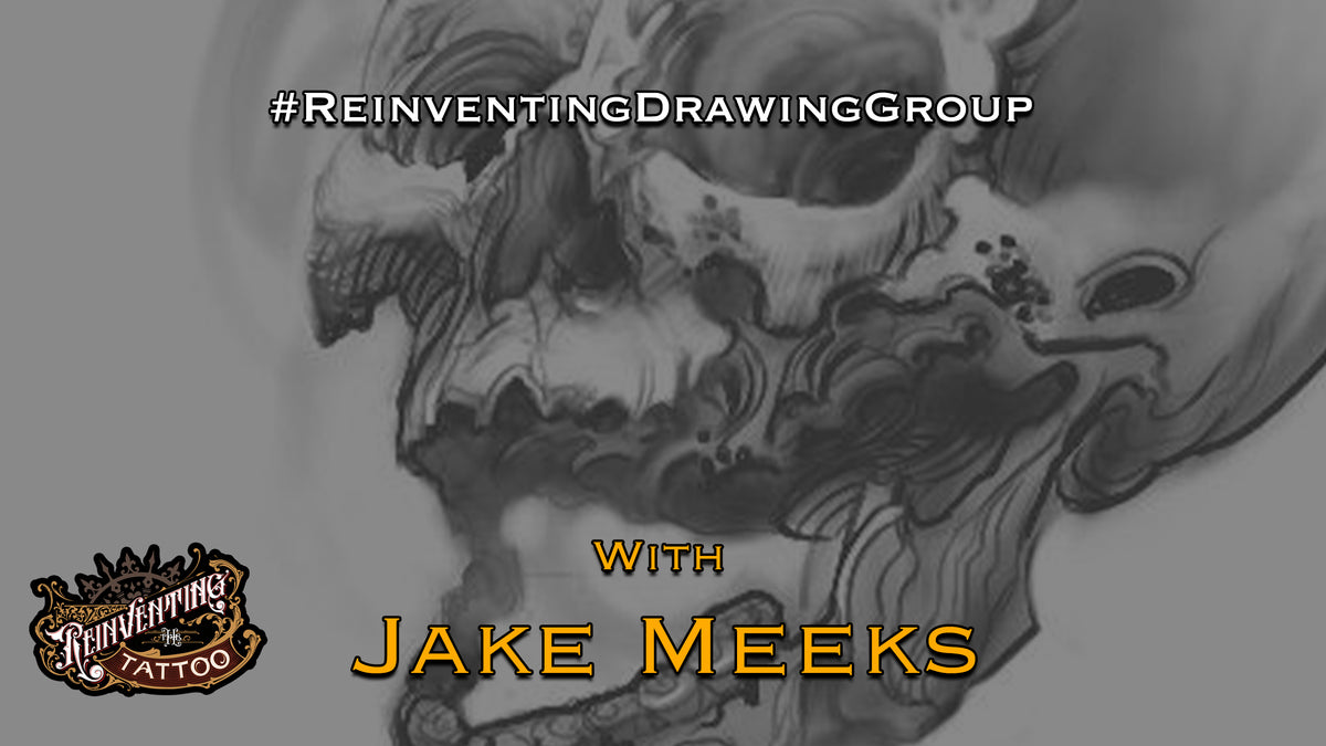 Ep #43 - #ReinventingDrawingGroup with Jake Meeks – Reinventing the Tattoo