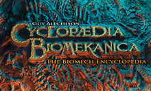 Load image into Gallery viewer, The Biomech Encyclopedia was in production for over eight years and involves the artwork and efforts of nearly 150 artists.
